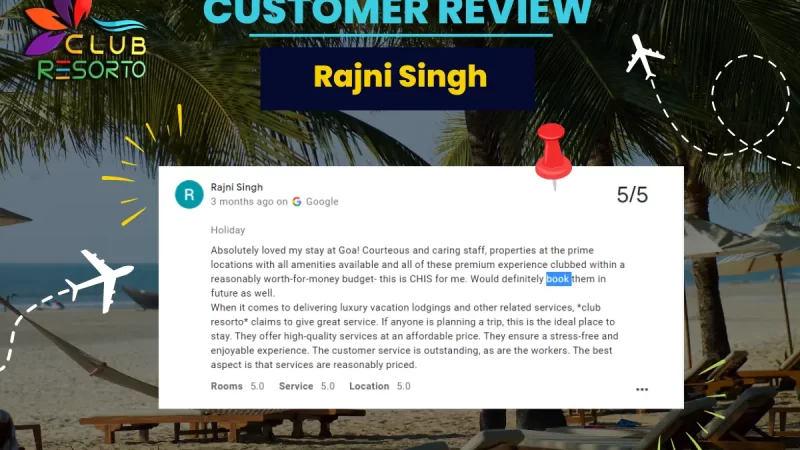 Customer’s overwhelming prime experience at the hotel of Club Resorto in a budget-friendly package