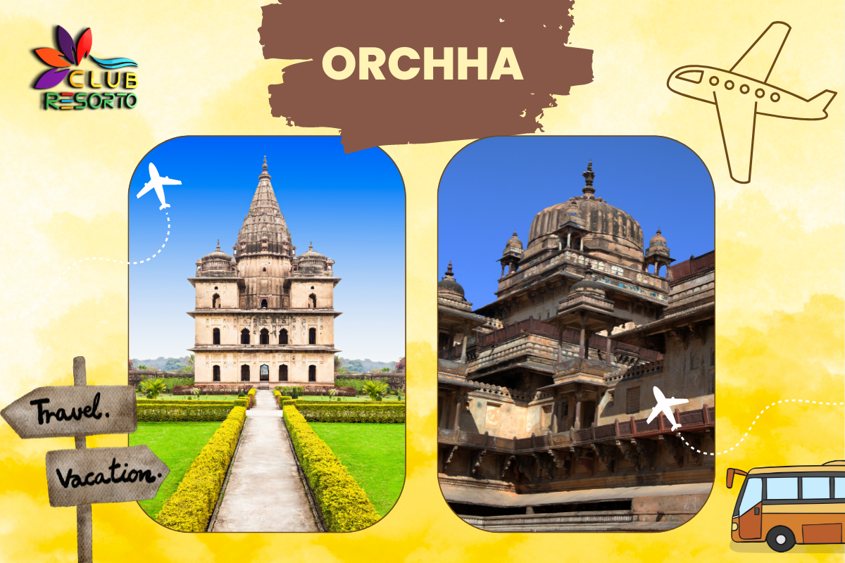 Club Resorto Reviews Orchha as a Holiday Destination