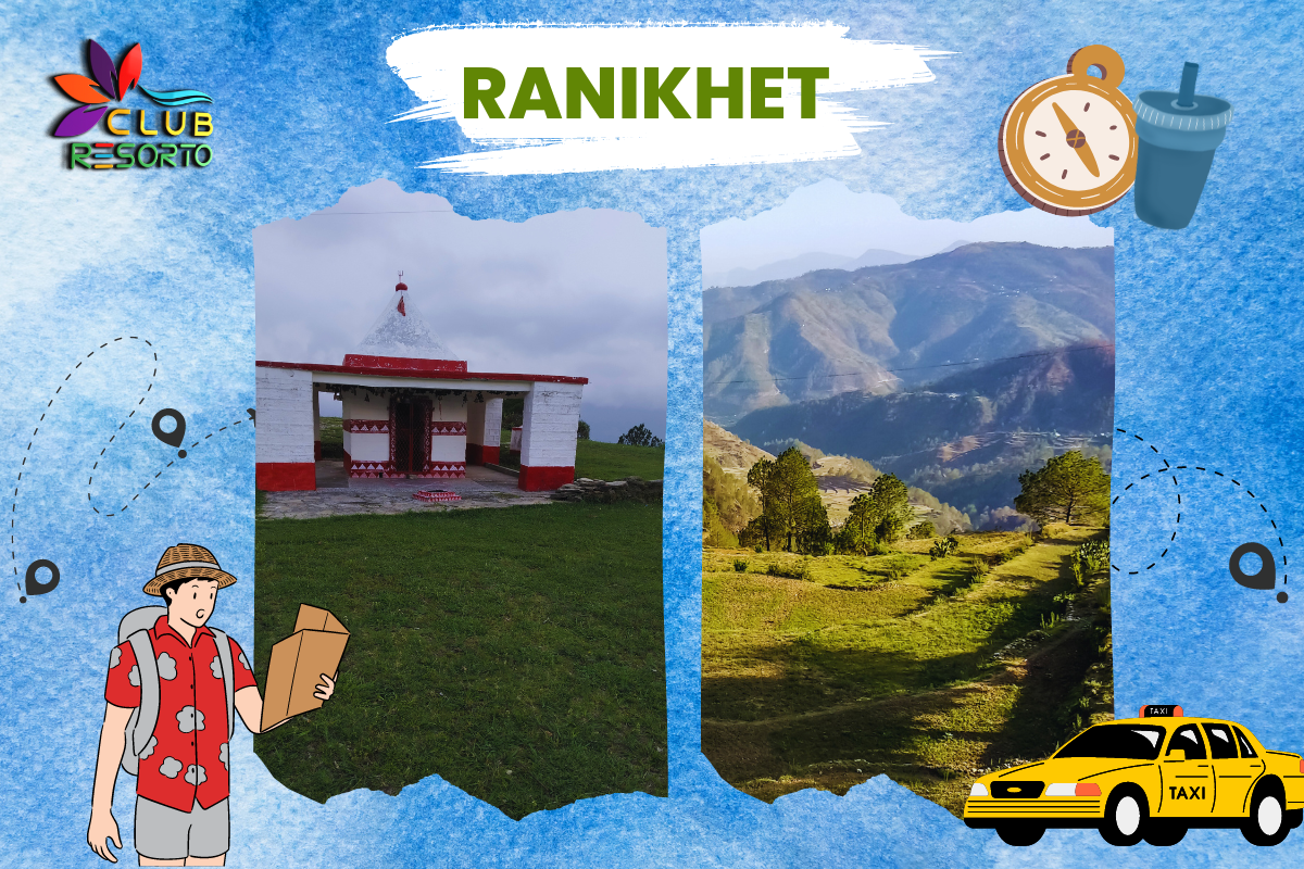Club Resorto Reviews Ranikhet as a Holiday Destination